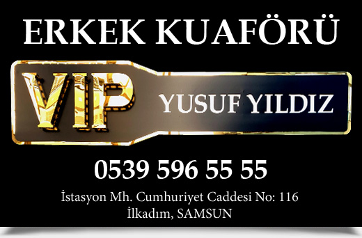 Vip Yusuf Yıldız Erkek Kuaförü, bizimle kendinizi özel hissedin, Samsunda kendinizi evinizde hissedeceğiniz kuaför salonu. Randevu için arayın 0539 596 55 55